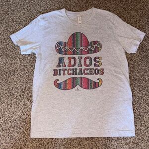 Size medium Adios Bitchachos